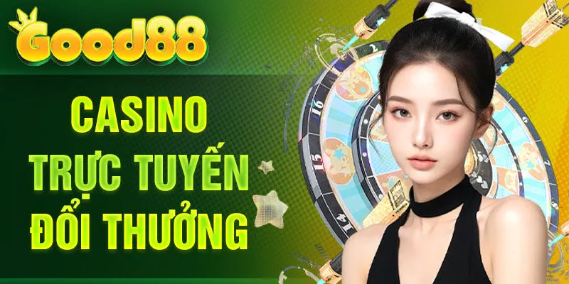 Casino trực tuyến đổi thưởng